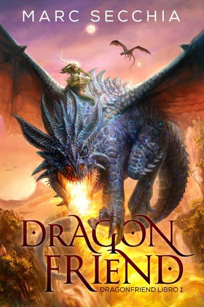 Dragonfriend - Dragonfriend Libro 1