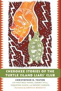 Cherokee Stories of the Turtle Island Liars’ Club