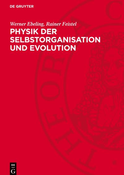 Physik der Selbstorganisation und Evolution