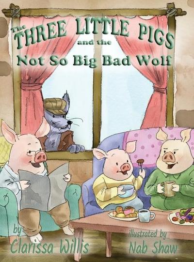 The Three Little Pigs and the Not So Big Bad Wolf