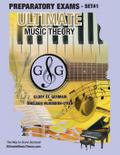 Preparatory Music Theory Exams Set #1 - Ultimate Music Theory Exam Series