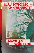 Lou Parker - Ich habe getötet ...