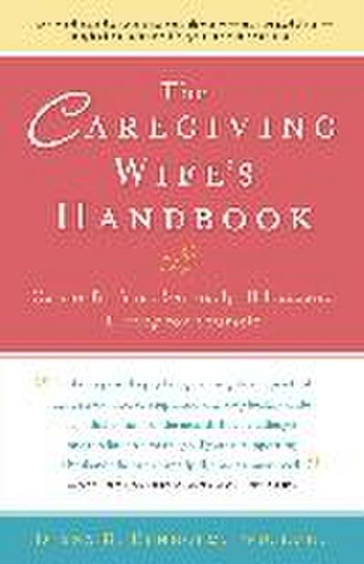 The Caregiving Wife’s Handbook