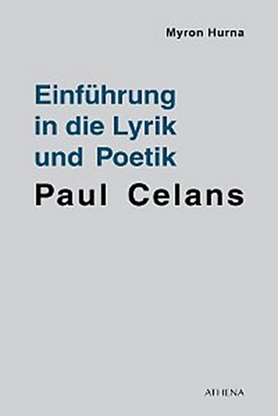 Einführung in die Lyrik und Poetik Paul Celans