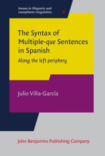 Syntax of Multiple-que Sentences in Spanish
