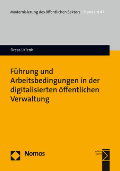 Führung und Arbeitsbedingungen in der digitalisierten öffentlichen Verwaltung