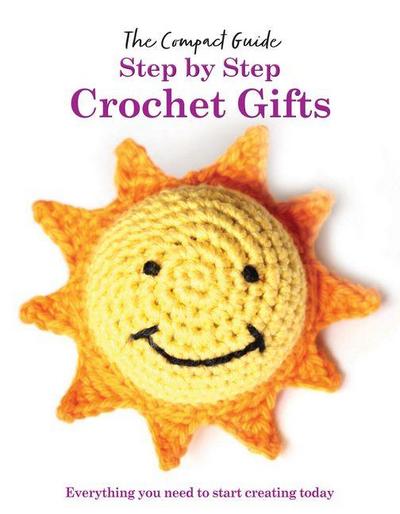 Step by Step: Crochet Gifts