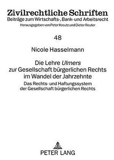 Die Lehre "Ulmers" zur Gesellschaft bürgerlichen Rechts im Wandel der Jahrzehnte