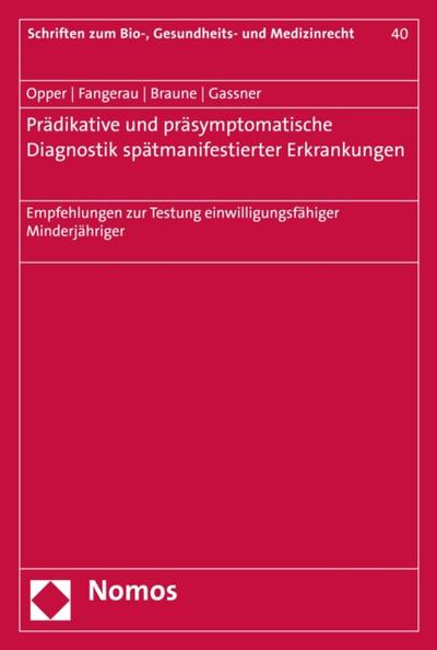 Prädiktive und präsymptomatische Diagnostik spätmanifestierender Erkrankungen