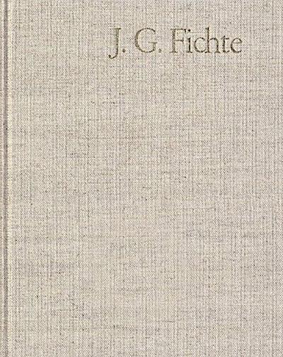 Johann Gottlieb Fichte: Gesamtausgabe / Reihe II: Nachgelassene Schriften. Band 17: Nachgelassene Schriften 1813-1814. Nachtrag