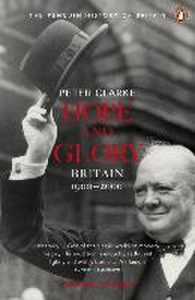 Hope and Glory: Britain 1900-2000 (Penguin History of Britain)