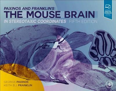 Paxinos and Franklin’s the Mouse Brain in Stereotaxic Coordinates