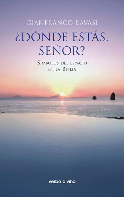 ¿Dónde estás, Señor?