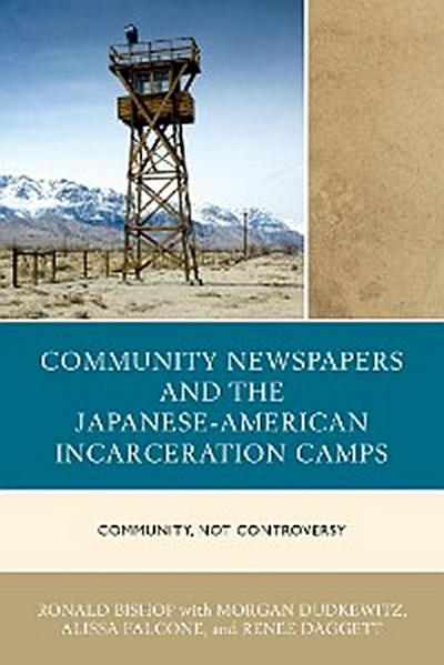 Community Newspapers and the Japanese-American Incarceration Camps