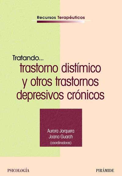 Tratando--- trastorno distímico y otros trastornos depresivos crónicos