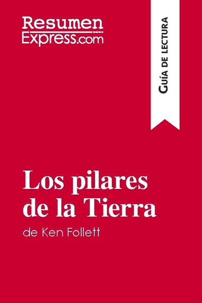 Los pilares de la Tierra de Ken Follett (Guía de lectura)