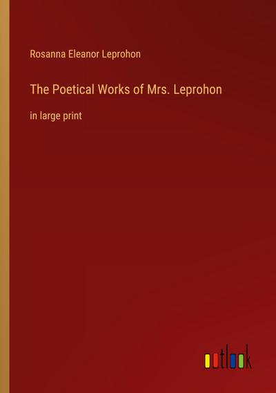 The Poetical Works of Mrs. Leprohon