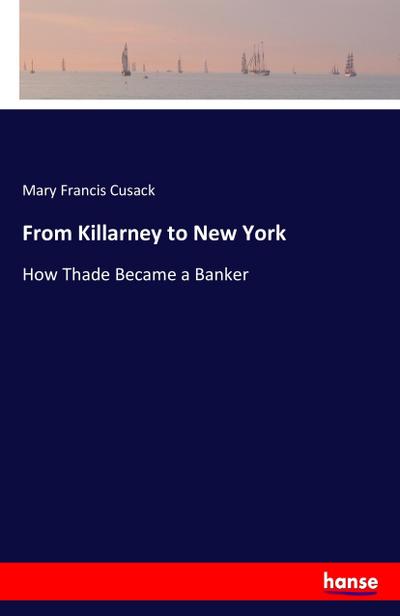 From Killarney to New York