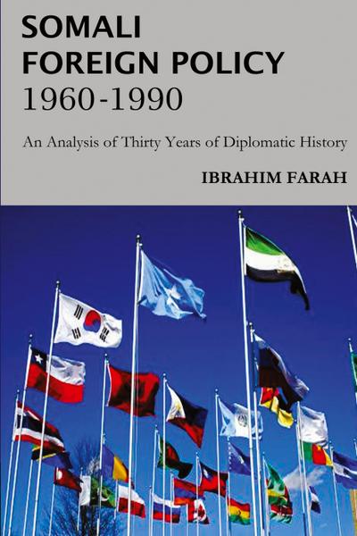 Somali Foreign Policy, 1960 - 1990