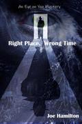 Eye on You - Right Place, Wrong Time
