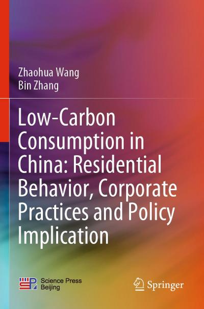 Low-Carbon Consumption in China: Residential Behavior, Corporate Practices and Policy Implication