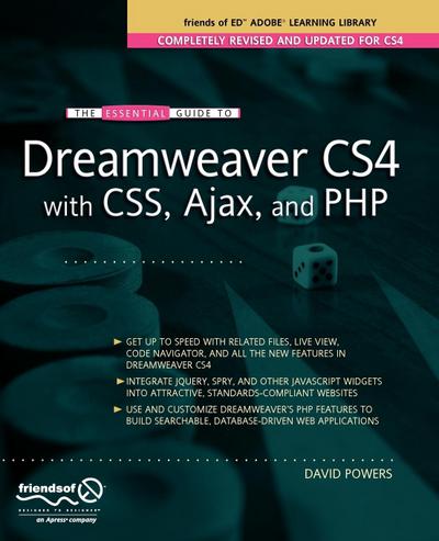 The Essential Guide to Dreamweaver Cs4 with Css, Ajax, and PHP