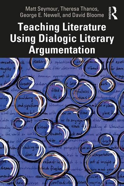 Teaching Literature Using Dialogic Literary Argumentation