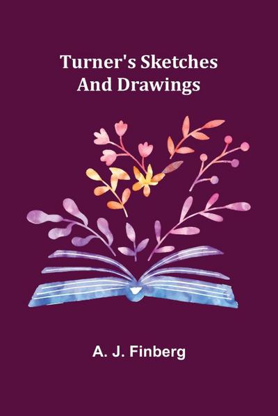 Turner’s Sketches and Drawings