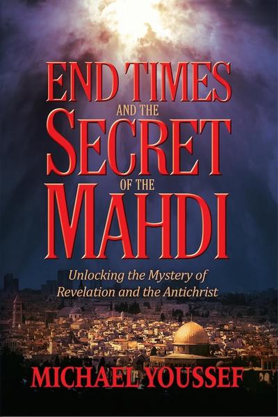 End Times and the Secret of the Mahdi
