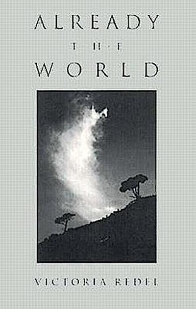 Already the World: Poems