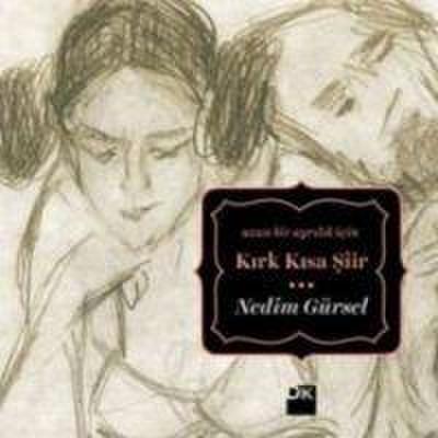 Uzun Bir Ayrilik icin Kirk Kisa Siir