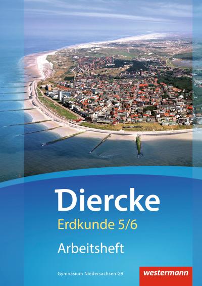 Diercke Erdkunde - Ausgabe 2015 für Gymnasien in Niedersachsen G9: Arbeitsheft 5 / 6