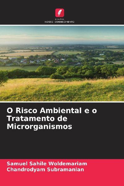 O Risco Ambiental e o Tratamento de Microrganismos