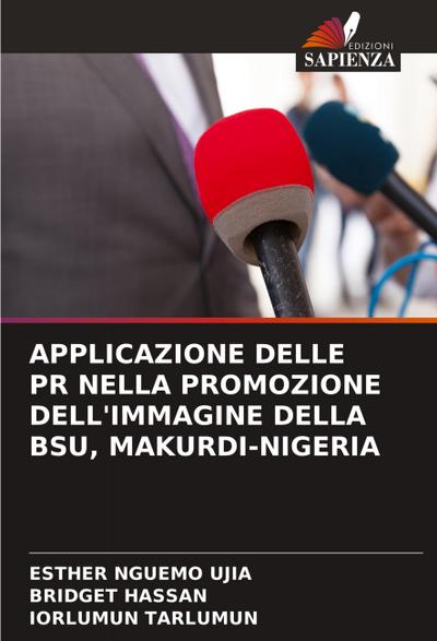 APPLICAZIONE DELLE PR NELLA PROMOZIONE DELL’IMMAGINE DELLA BSU, MAKURDI-NIGERIA