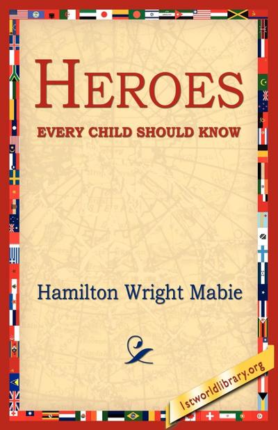 Heroes Every Child Should Know