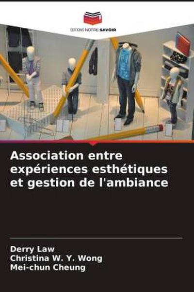 Association entre expériences esthétiques et gestion de l’ambiance