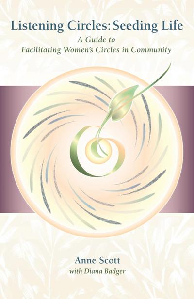 Listening Circles, Seeding Life