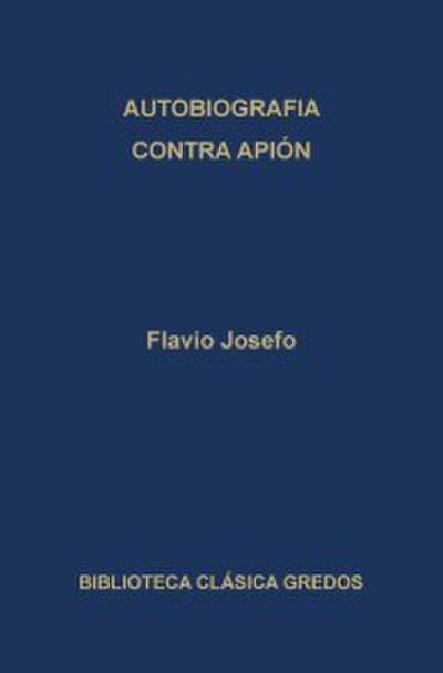 Autobiografía. Contra Apión.