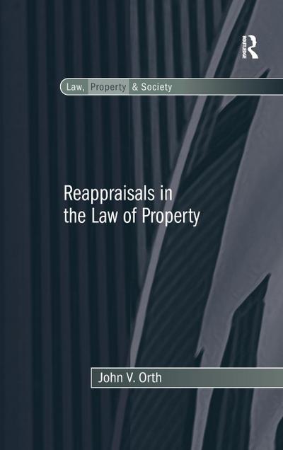 Reappraisals in the Law of Property