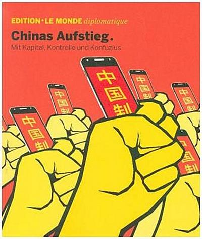 Edition Le Monde diplomatique Chinas Aufstieg