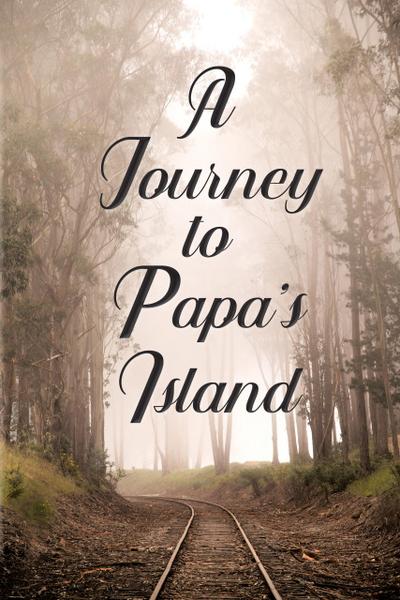 A Journey To Papa’s Island
