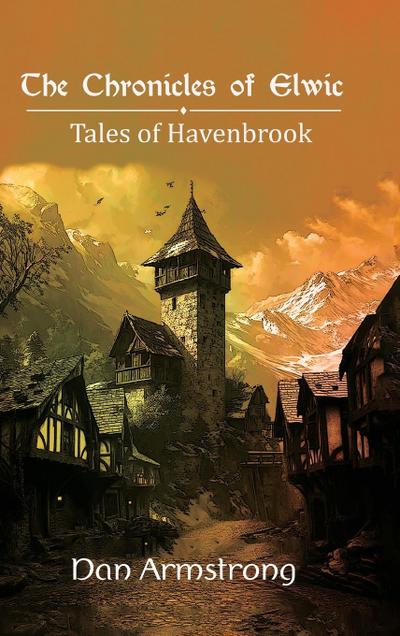 The Chronicles of Elwic, Tales of Havenbrook