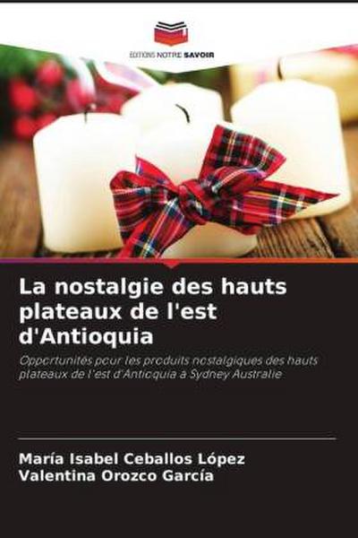 La nostalgie des hauts plateaux de l’est d’Antioquia