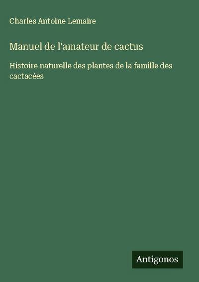 Manuel de l’amateur de cactus