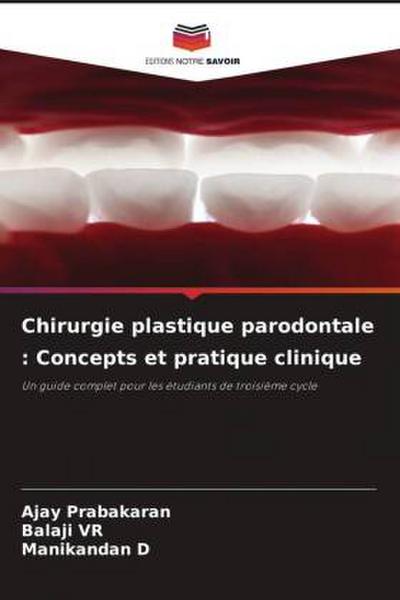 Chirurgie plastique parodontale : Concepts et pratique clinique