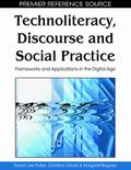 Technoliteracy, Discourse, and Social Practice: Frameworks and Applications in the Digital Age