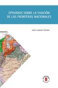 Episodios sobre la fijación de las fronteras nacio