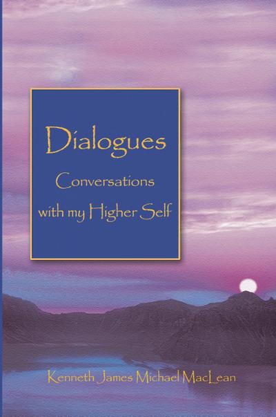 Dialogues Conversations with My Higher Self