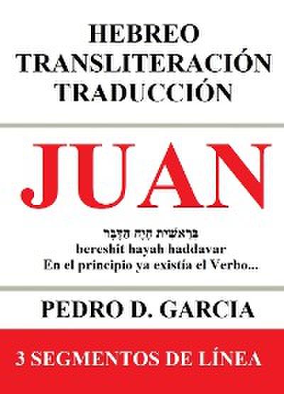 Juan: Hebreo Transliteración Traducción: 3 Segmentos de Línea