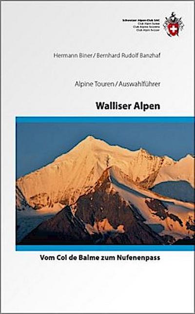 Walliser Alpen - Vom Trient zum Nufenenpass - die klassischen Hochtouren